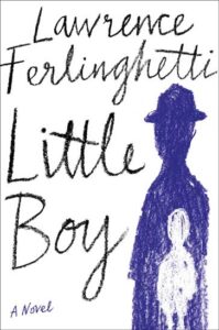 A Novel Way to Tell A Life’s Story: Little Boy by Lawrence Ferlinghetti Image